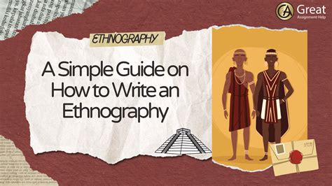  How to Write Ethnographic Research: A Beginner's Guide - Unveiling the Mysteries of Culture through Pen and Paper