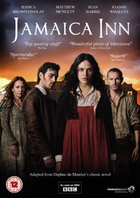 Jamaica Inn - En gotisk berättelse om kärlek och ödesbestämmelse under stormiga Cornwallskålar